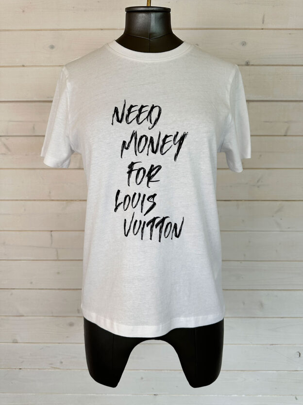 'Need Money For Louis Vuitton' T-Shirt